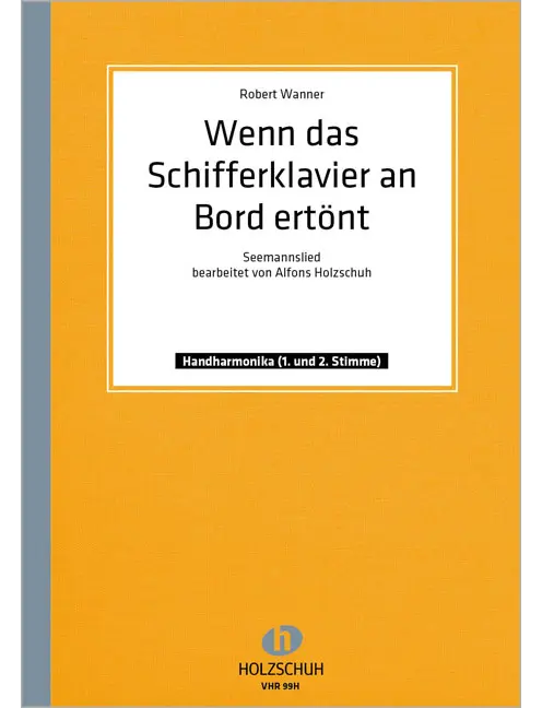 Wenn das Schifferklavier an Bord ertönt
